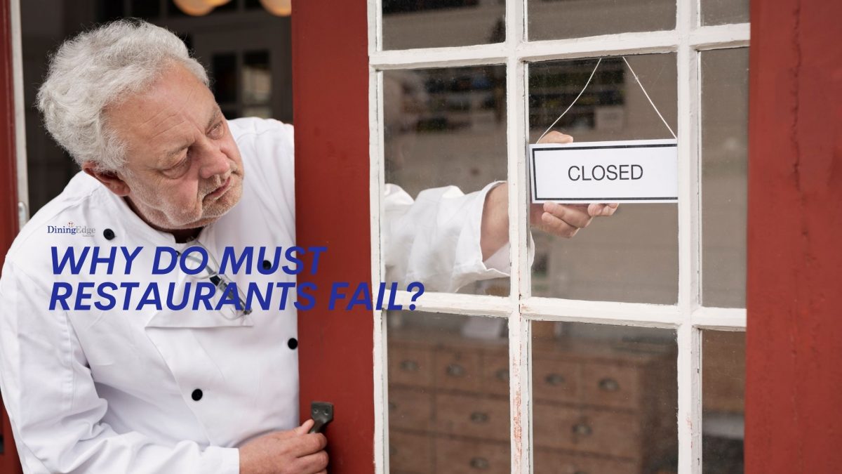 Why Do Must Restaurants Fail