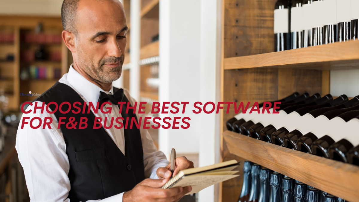 Choosing the Best Software for F&B Businesses