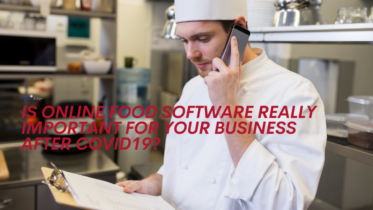 Is Online Food Software Really Important for Your Business After COVID-19?